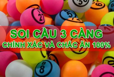 Soi cầu 3 càng như thế nào cho dễ trúng